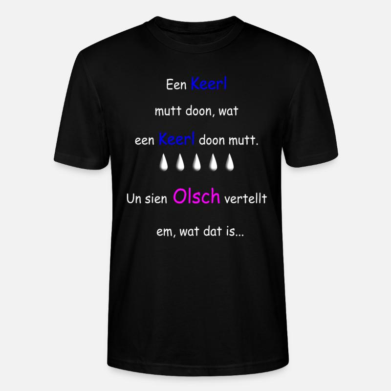 Plattdeutscher Spruch - Stanley/Stella Unisex Bio-T-Shirt CRAFTER - Schwarz