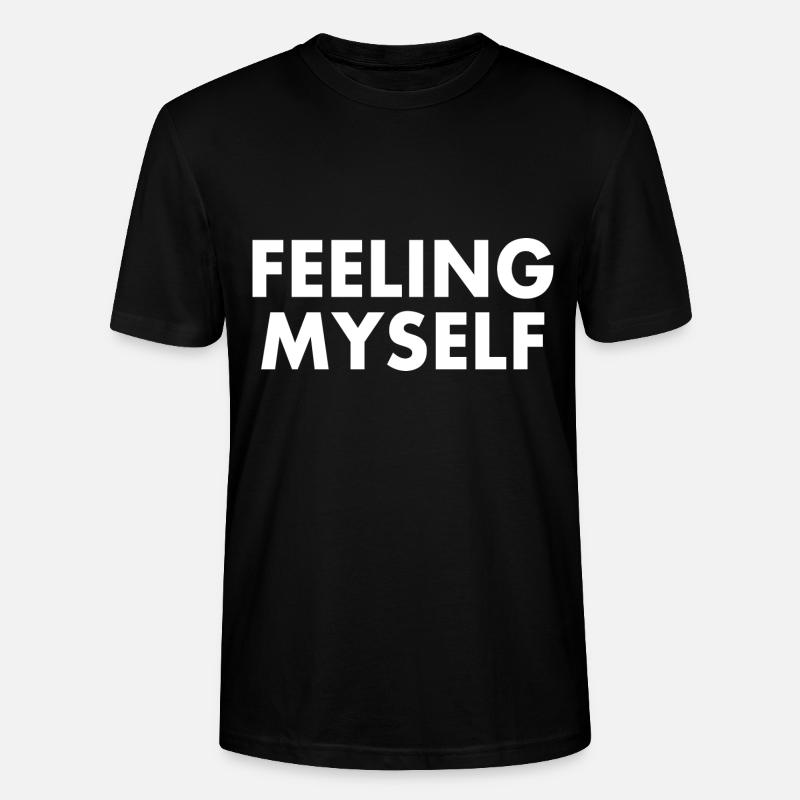 feeling myself - Stanley/Stella Unisex Bio-T-Shirt CRAFTER - Schwarz