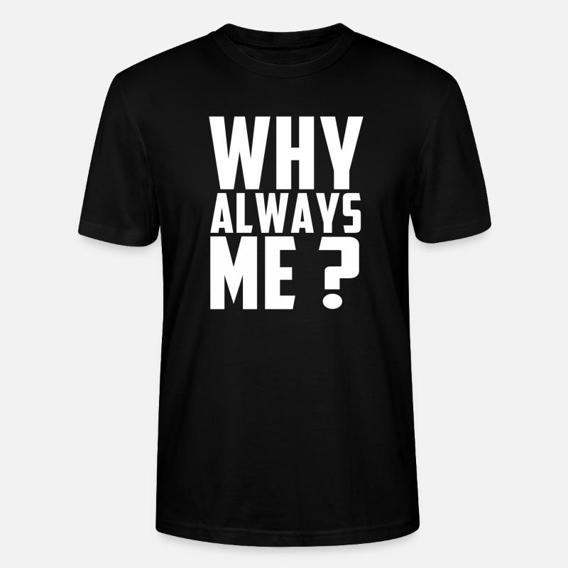 WARUM IMMER ICH? - Stanley/Stella Unisex Bio-T-Shirt CRAFTER - Schwarz
