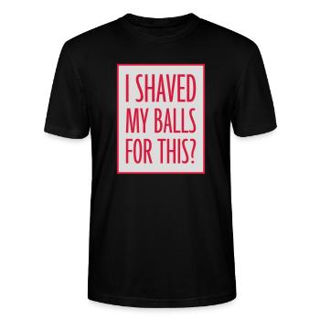 I shaved my balls - Stanley/Stella CRAFTER Unisex Organic T-Shirt - black - Front - Alina (178cm) & Michal (187cm)