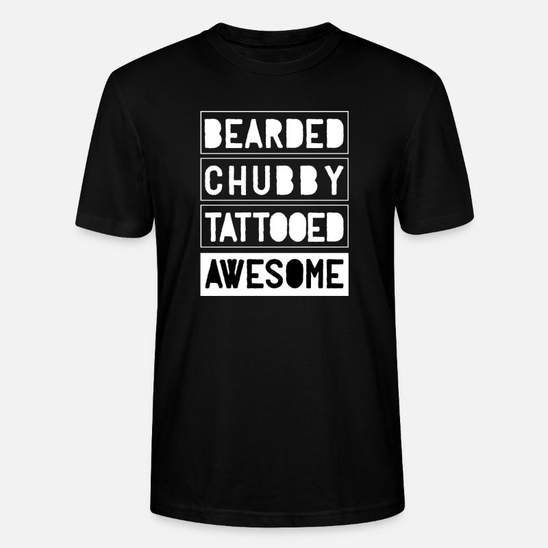 Bearded Chubby Tattooed Awesome - Stanley/Stella Unisex Bio-T-Shirt CRAFTER - Schwarz