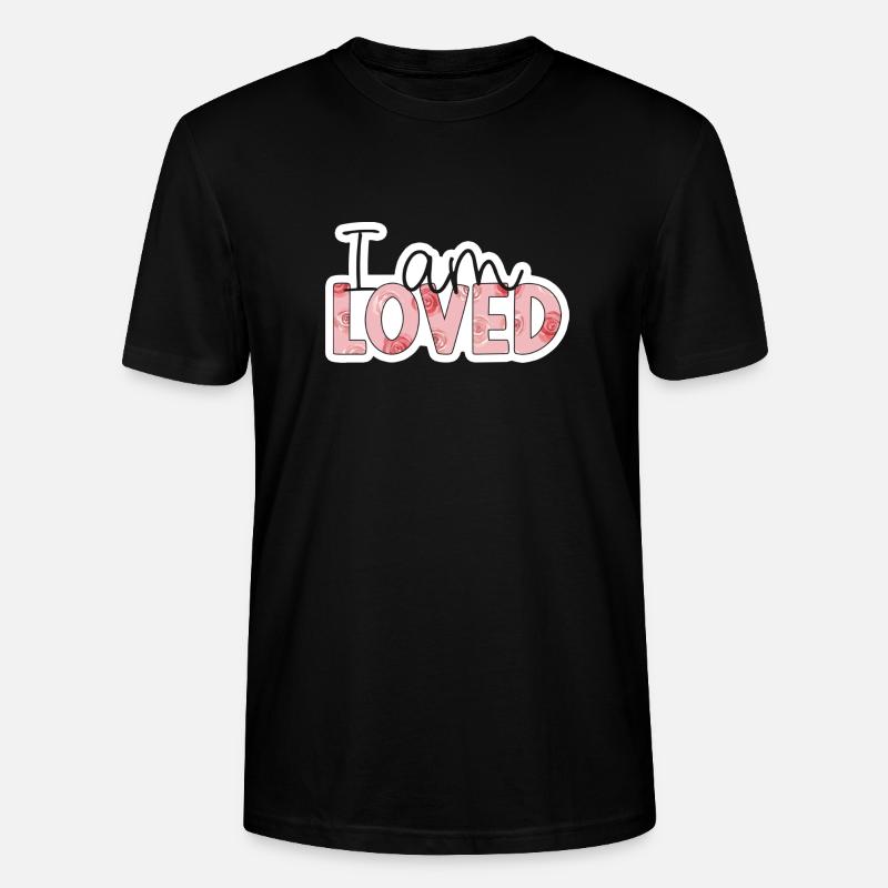 Positive Affirmation - i am loved - Stanley/Stella CRAFTER Unisex Organic T-Shirt - black
