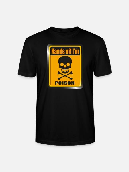 Hands off i'm Poison - Stanley/Stella Unisex Bio-T-Shirt CRAFTER - Schwarz