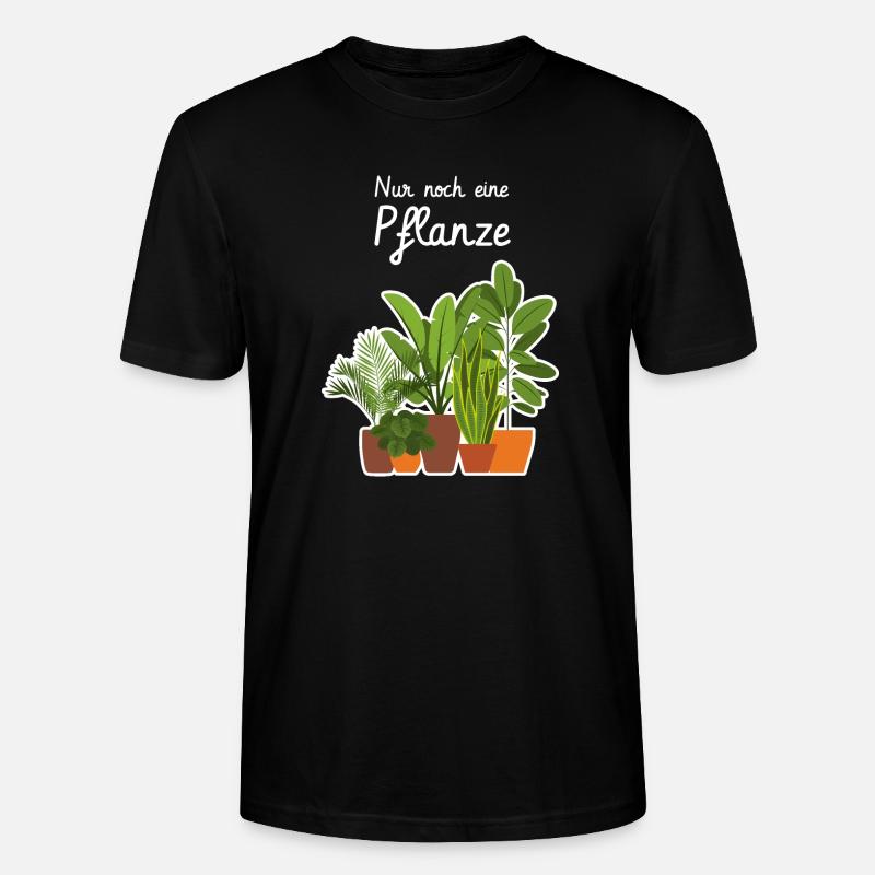Nur noch eine Pflanze - Stanley/Stella Unisex Bio-T-Shirt CRAFTER - Schwarz