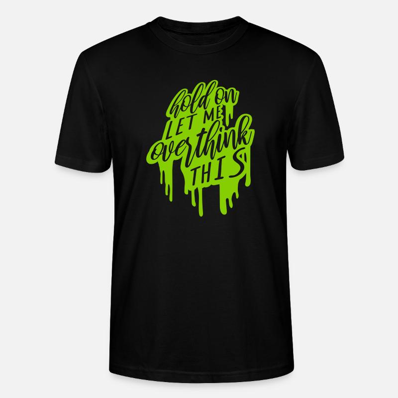 Let me overthink this - Stanley/Stella Unisex Bio-T-Shirt CRAFTER - Schwarz