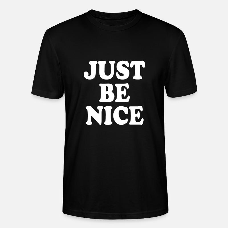 Just be nice - Stanley/Stella Unisex Bio-T-Shirt CRAFTER - Schwarz