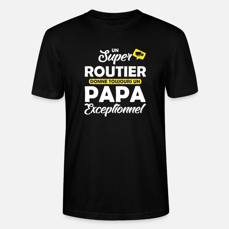 super routier - papa exceptionnel - T-shirt bio CRAFTER Stanley Stella Unisexe - noir