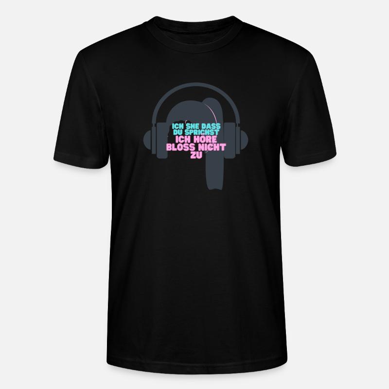 iCH HÖRE NICHT ZU - Stanley/Stella Unisex Bio-T-Shirt CRAFTER - Schwarz