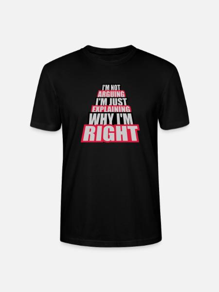 I m not arguing - Stanley/Stella CRAFTER Unisex Organic T-Shirt - black