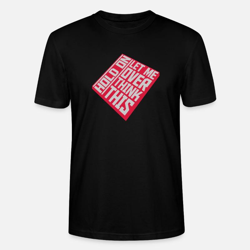 Let me overthink this - Stanley/Stella Unisex Bio-T-Shirt CRAFTER - Schwarz