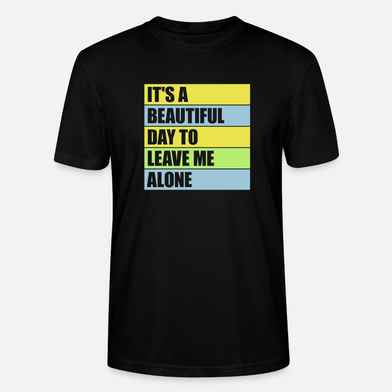 leave me alone day - Stanley/Stella Unisex Bio-T-Shirt CRAFTER - Schwarz