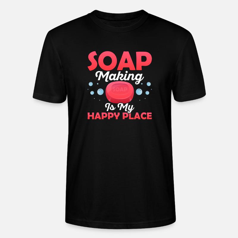 La fabrication du savon est mon endroit heureux Savonnerie - T-shirt bio CRAFTER Stanley Stella Unisexe - noir