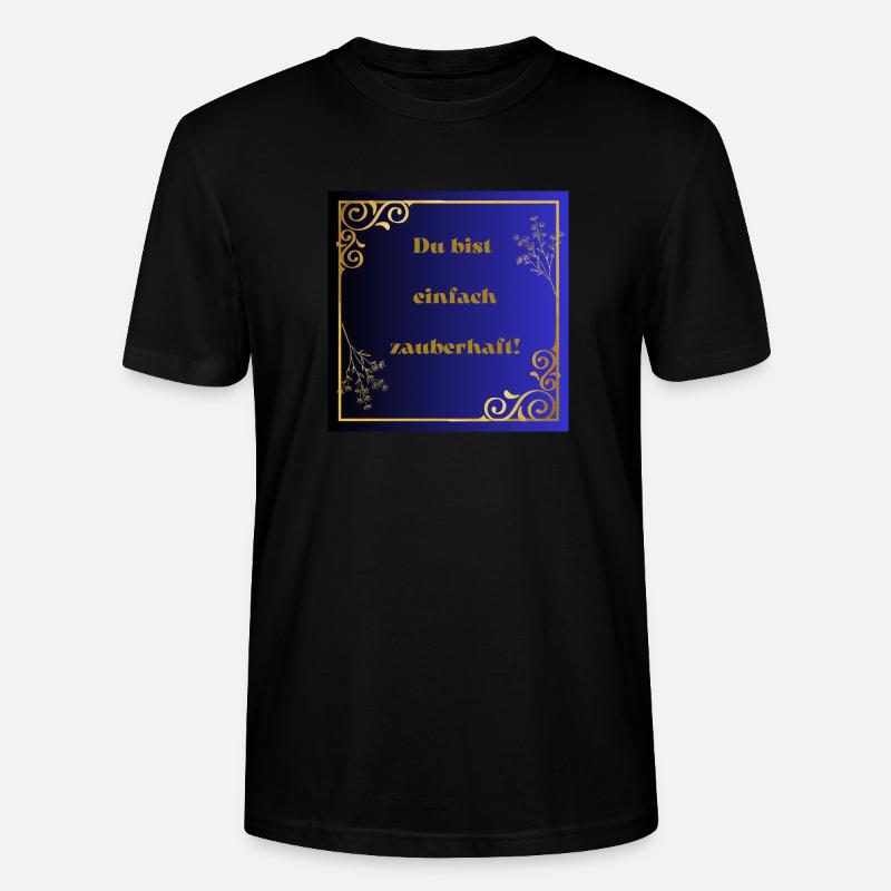 Du bist einfach zauberhaft - Stanley/Stella Unisex Bio-T-Shirt CRAFTER - Schwarz