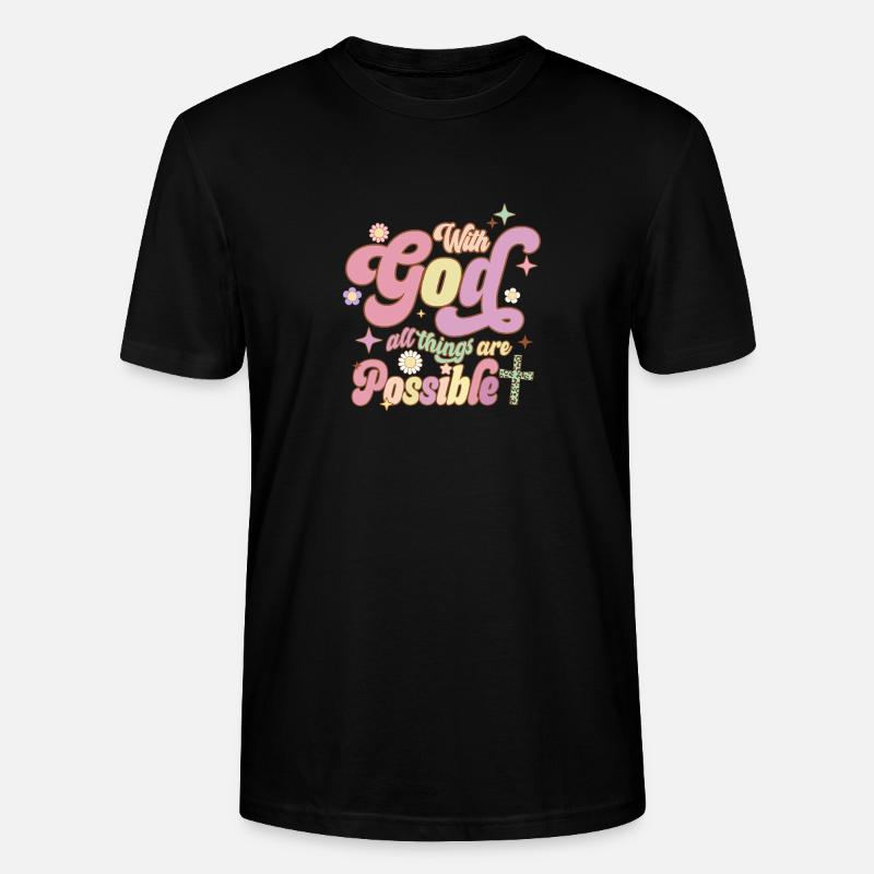 Everything is possible with God - Stanley/Stella CRAFTER Unisex Organic T-Shirt - black