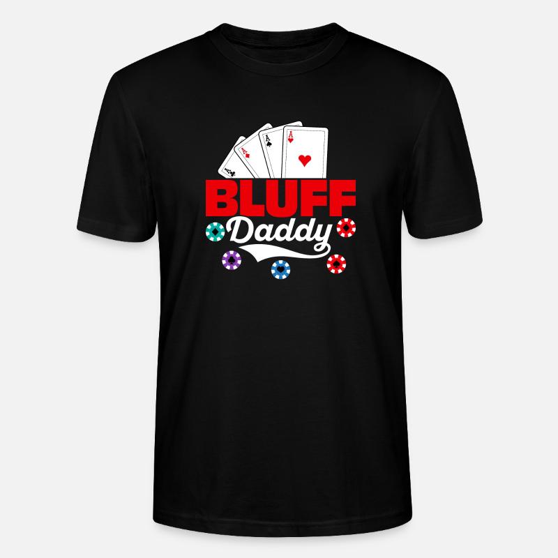 Bluff Daddy Poker Card Player - Stanley/Stella Unisex Bio-T-Shirt CRAFTER - Schwarz