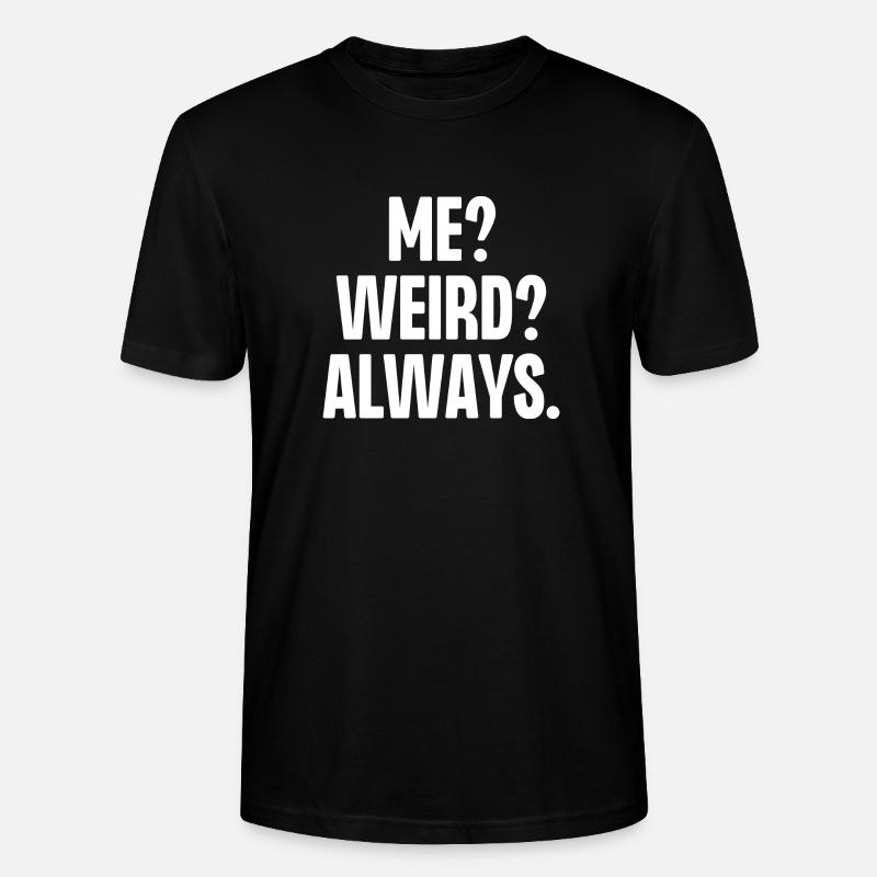 Moi bizarre toujours - T-shirt bio CRAFTER Stanley Stella Unisexe - noir