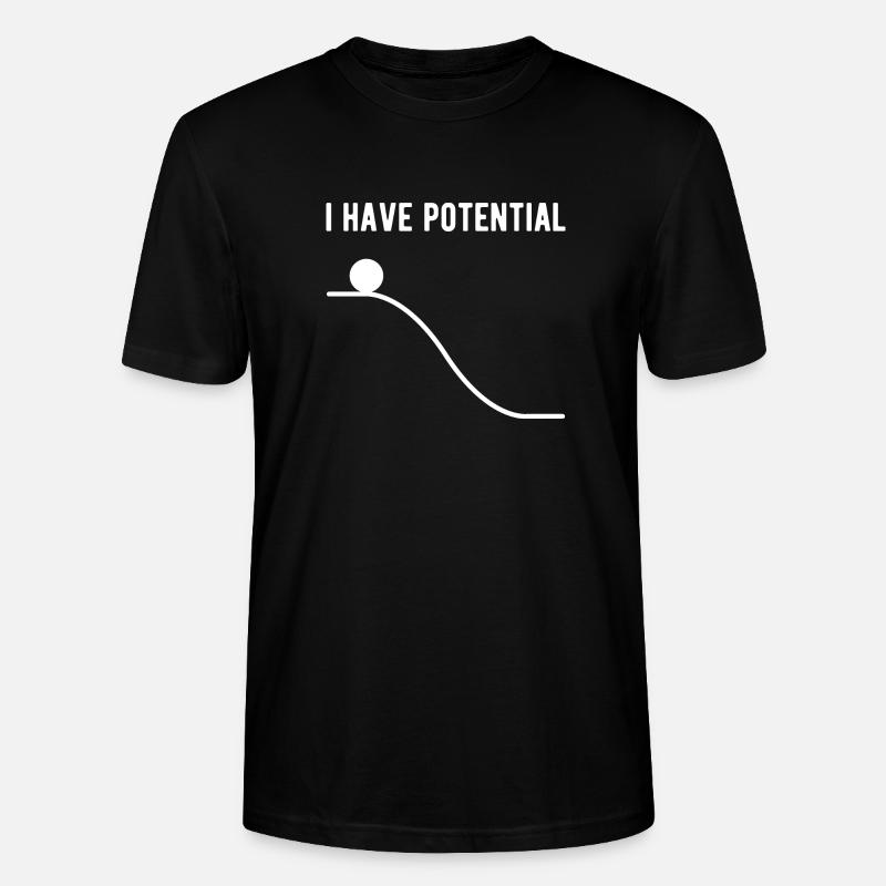 Physik Ich habe Potential - Stanley/Stella Unisex Bio-T-Shirt CRAFTER - Schwarz
