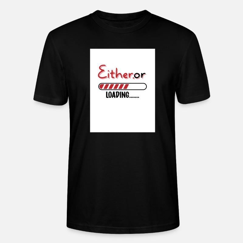 Entweder oder. Entweder oder. - Stanley/Stella Unisex Bio-T-Shirt CRAFTER - Schwarz