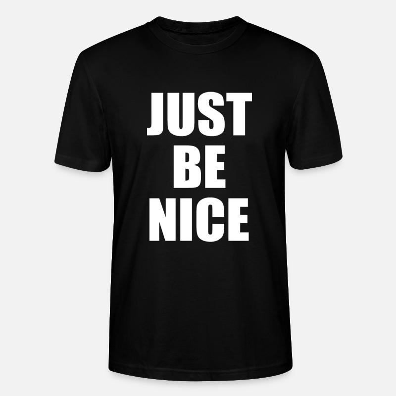Just be nice - Stanley/Stella Unisex Bio-T-Shirt CRAFTER - Schwarz