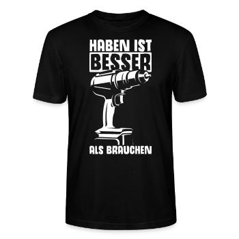 Haben ist Besser als Brauchen - Akkuschrauber Heim - Stanley/Stella Unisex Bio-T-Shirt CRAFTER - Schwarz - Vorne - Alina (178cm) & Michal (187cm)