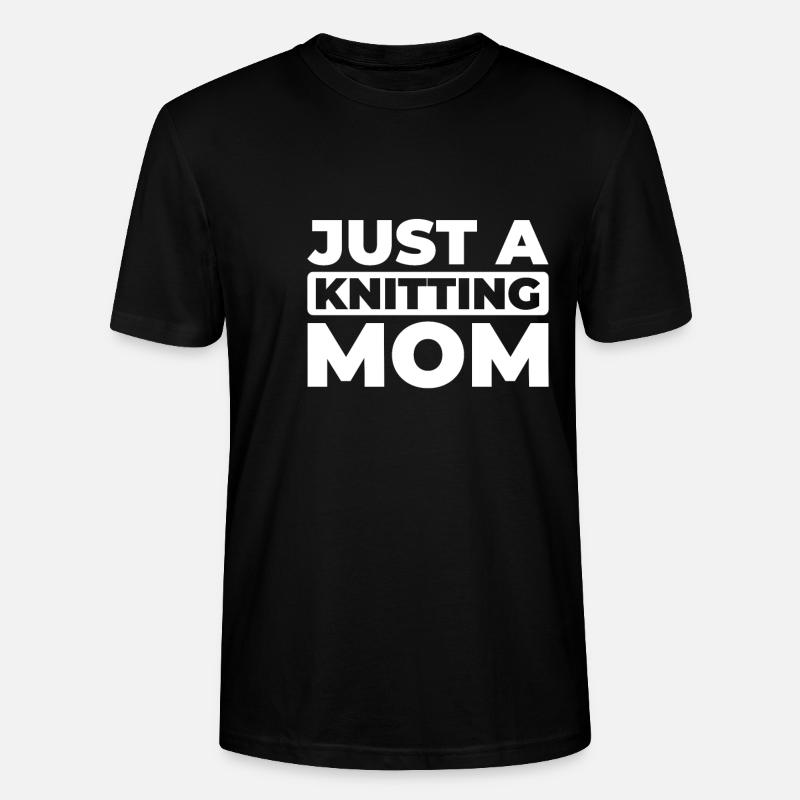 Frappée juste une maman tricoteuse - T-shirt bio CRAFTER Stanley Stella Unisexe - noir