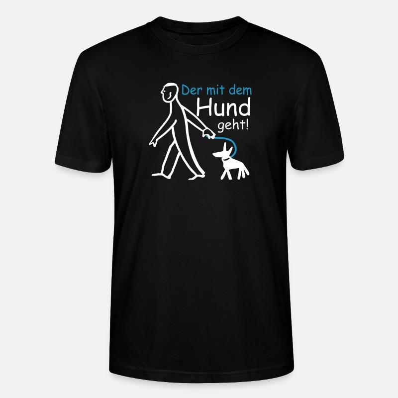 Der mit dem Hund geht ! - Stanley/Stella Unisex Bio-T-Shirt CRAFTER - Schwarz