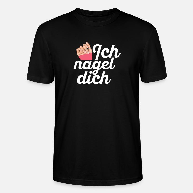 Ich Nagel Dich Nageldesignerin - Stanley/Stella Unisex Bio-T-Shirt CRAFTER - Schwarz