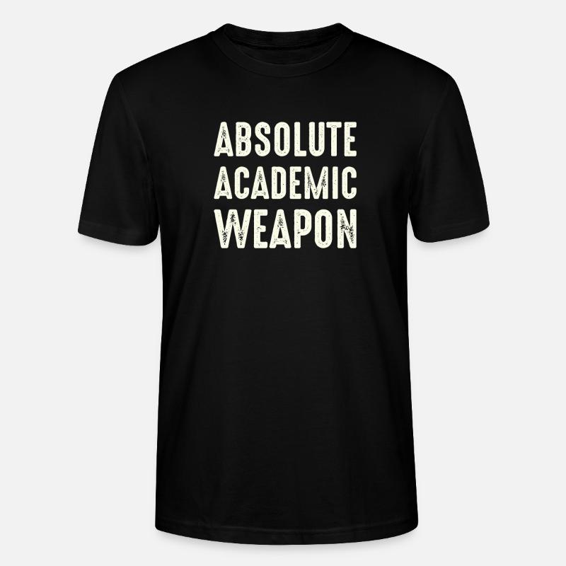 Studenten Absolute Academic Weapon - Stanley/Stella Unisex Bio-T-Shirt CRAFTER - Schwarz
