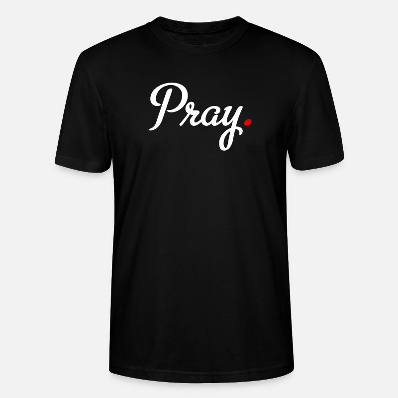 pray - Stanley/Stella CRAFTER Unisex Organic T-Shirt - black