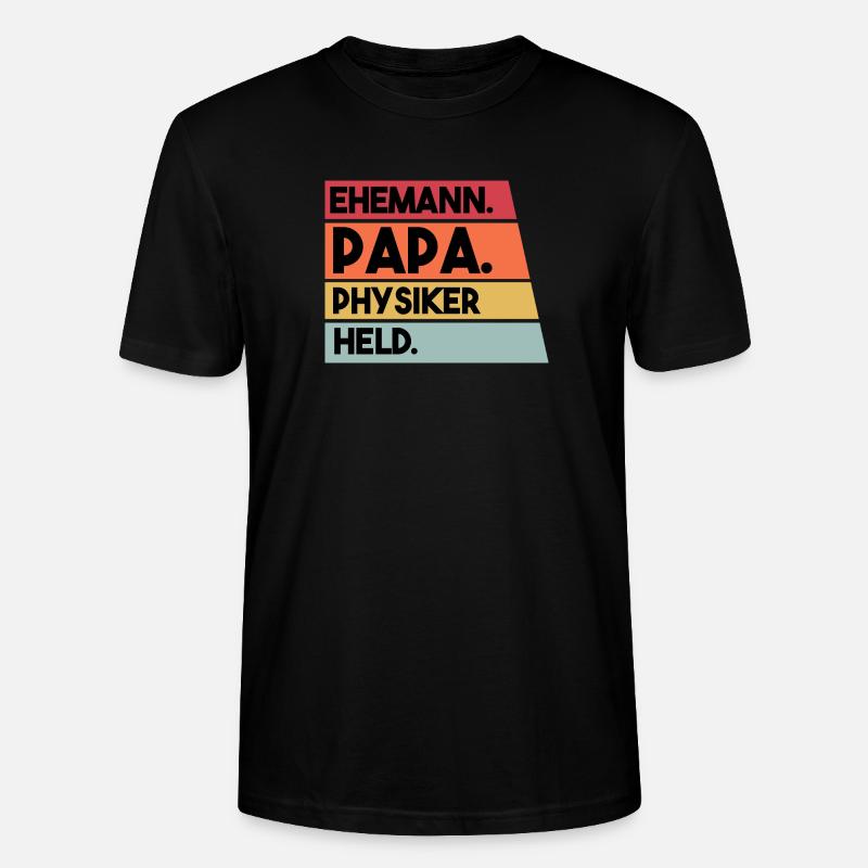 Ehemann Papa Physiker Held - Stanley/Stella Unisex Bio-T-Shirt CRAFTER - Schwarz