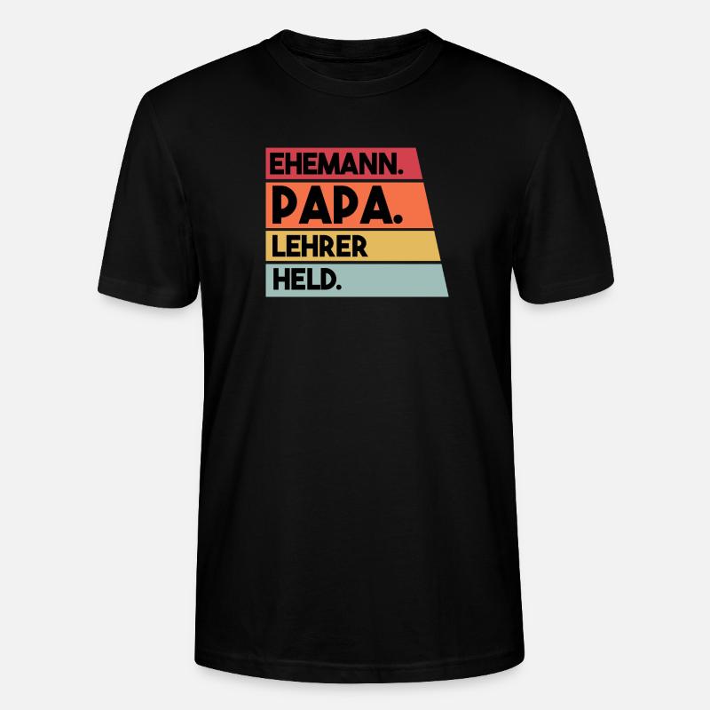 Ehemann Papa Lehrer Held - Stanley/Stella Unisex Bio-T-Shirt CRAFTER - Schwarz