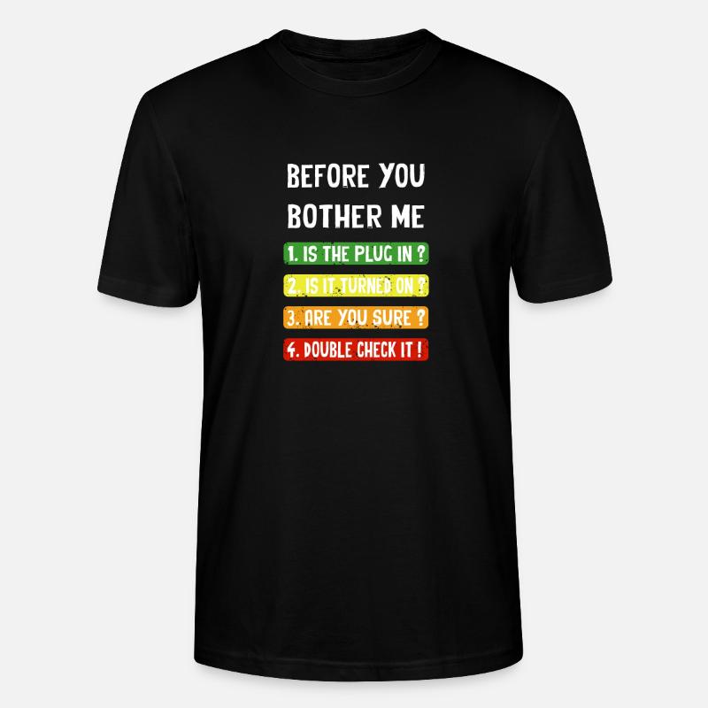 Before you bother me - Stanley/Stella Unisex Bio-T-Shirt CRAFTER - Schwarz