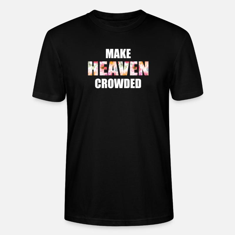 Make Heaven Crowded Faith Design - T-shirt bio CRAFTER Stanley Stella Unisexe - noir