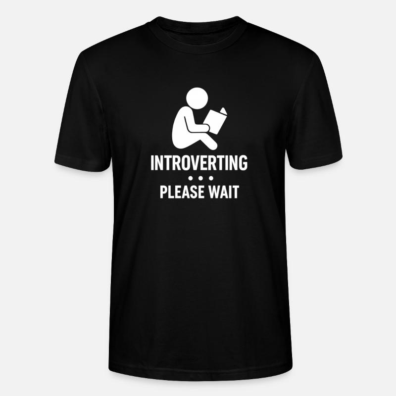 Introverting – Bitte Warten Shirt - Stanley/Stella Unisex Bio-T-Shirt CRAFTER - Schwarz