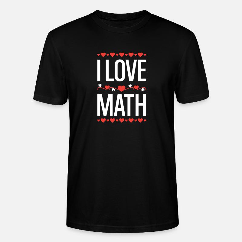 I Love Math Design - Stanley/Stella Unisex Bio-T-Shirt CRAFTER - Schwarz