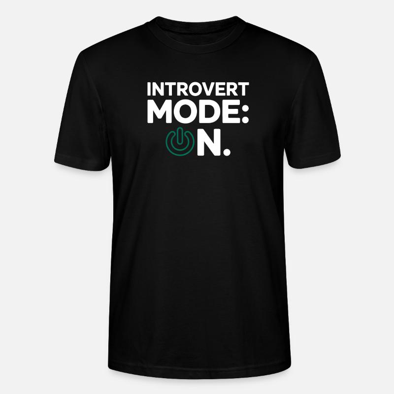 Mode introverti activé – Drôle de proverbe - T-shirt bio CRAFTER Stanley Stella Unisexe - noir