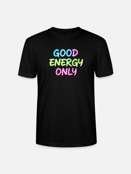 Neon Lettering Good Energy Only - Stanley/Stella CRAFTER Unisex Organic T-Shirt - black