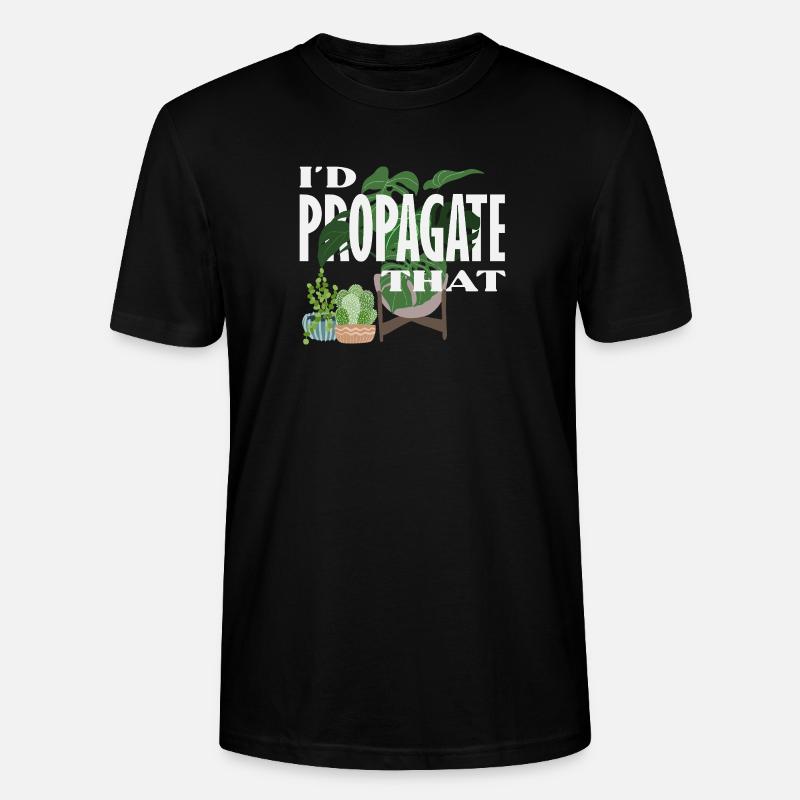 I Propagate That Plant Lover - Stanley/Stella Unisex Bio-T-Shirt CRAFTER - Schwarz