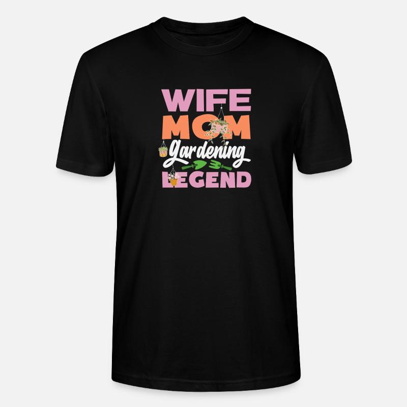 Ehefrau Mutter Gartenarbeit Legende - Stanley/Stella Unisex Bio-T-Shirt CRAFTER - Schwarz
