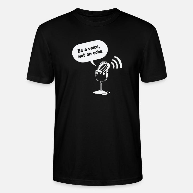 Be a Voice, Not an Echo - Stanley/Stella Unisex Bio-T-Shirt CRAFTER - Schwarz