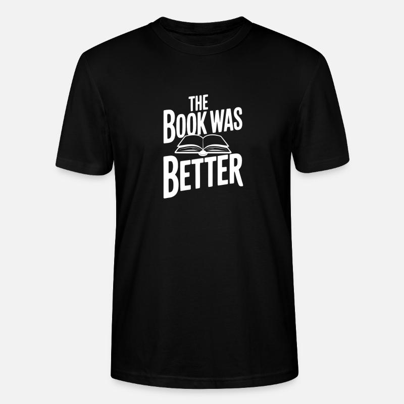Das Buch war besser - Stanley/Stella Unisex Bio-T-Shirt CRAFTER - Schwarz