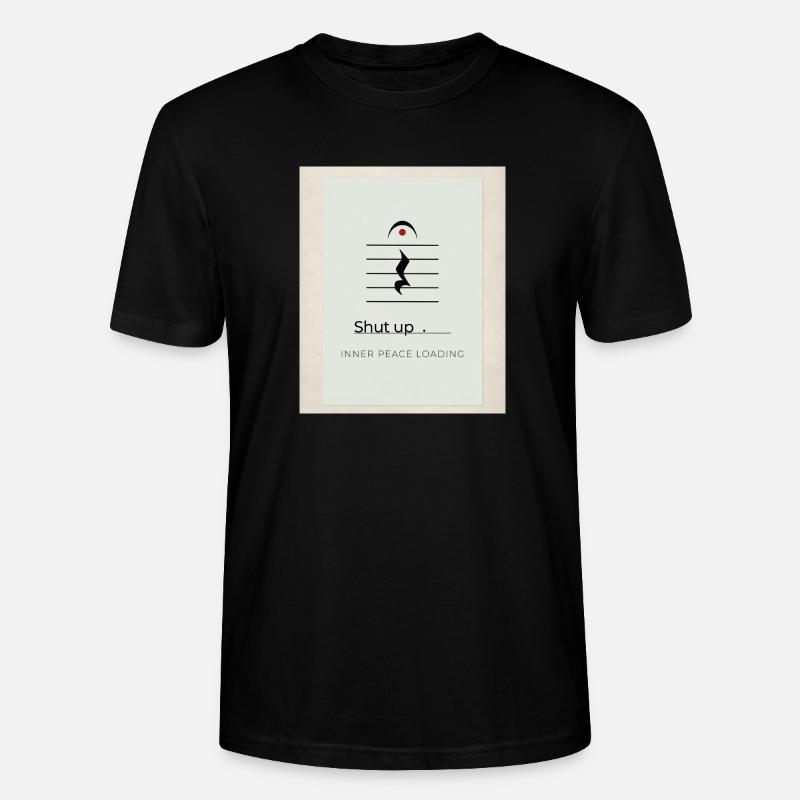 Shut up – Inner Peace Loading Design - Stanley/Stella Unisex Bio-T-Shirt CRAFTER - Schwarz