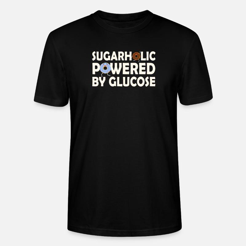 Sugarholic alimenté par le glucose - T-shirt bio CRAFTER Stanley Stella Unisexe - noir