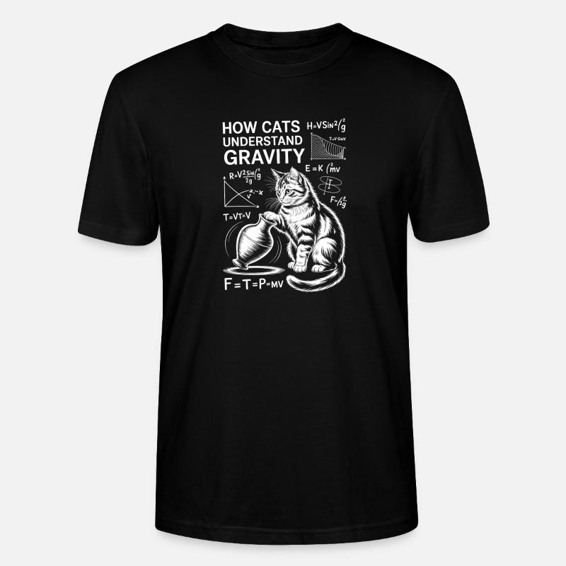 Physics Cats Sayings Math Joke Physics Gift - Stanley/Stella CRAFTER Unisex Organic T-Shirt - black