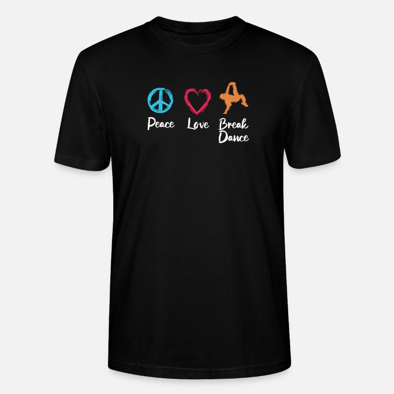 Frieden Liebe Breakdance - Stanley/Stella Unisex Bio-T-Shirt CRAFTER - Schwarz