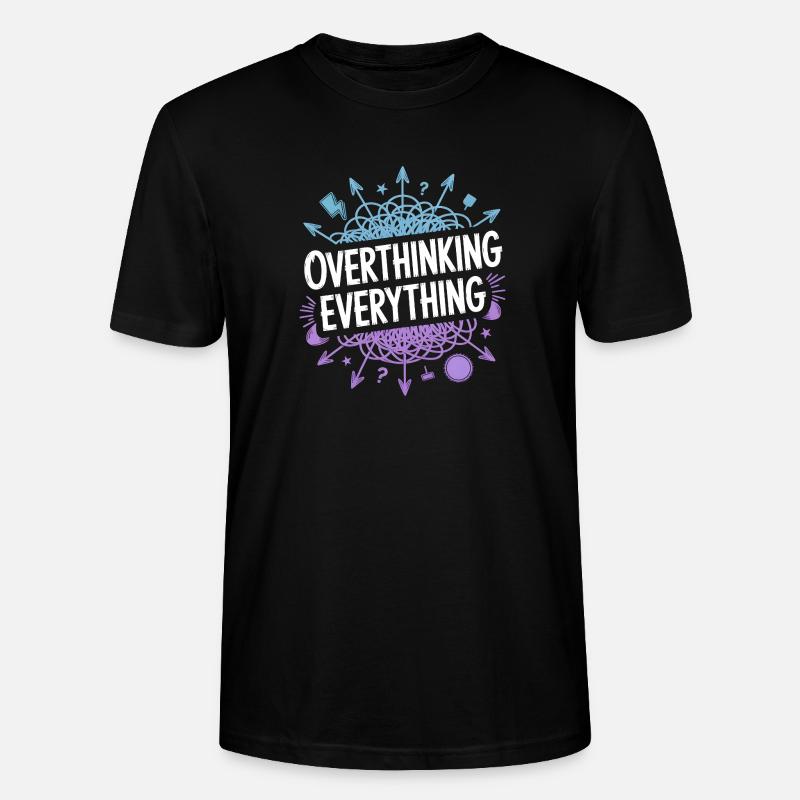 Overthinking Everything ADHS Chaos - Stanley/Stella Unisex Bio-T-Shirt CRAFTER - Schwarz