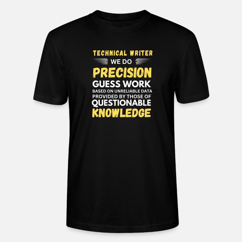Technical Writer Precision Guesswork - Stanley/Stella CRAFTER Unisex Organic T-Shirt - black