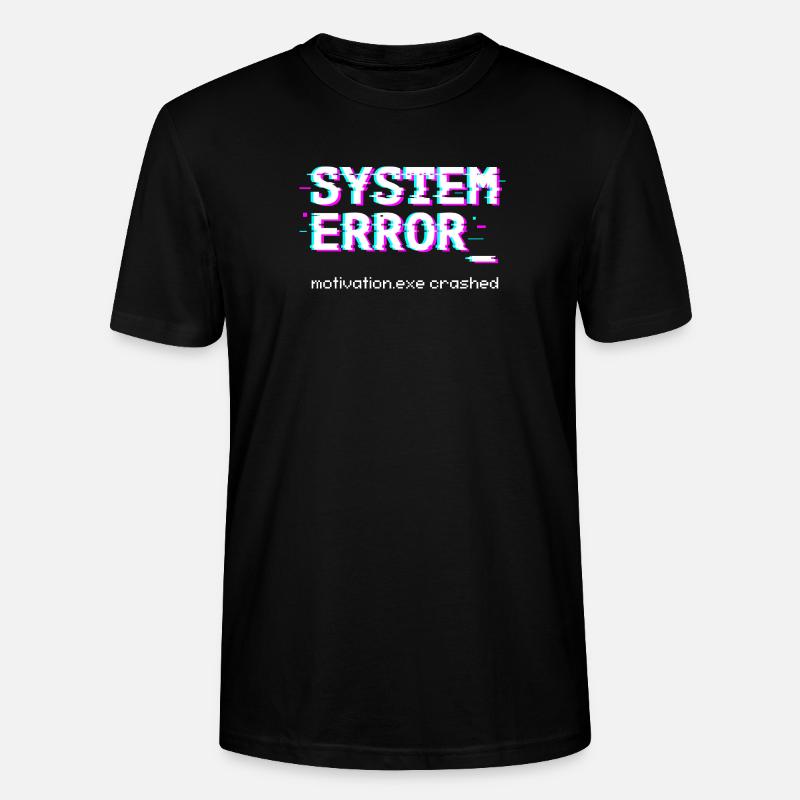 Systemfehler Motivation.exe abgestürzt - Stanley/Stella Unisex Bio-T-Shirt CRAFTER - Schwarz