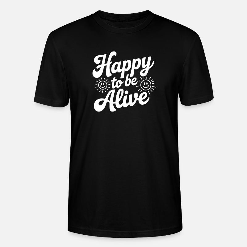 Glücklich, am Leben zu sein - Stanley/Stella Unisex Bio-T-Shirt CRAFTER - Schwarz