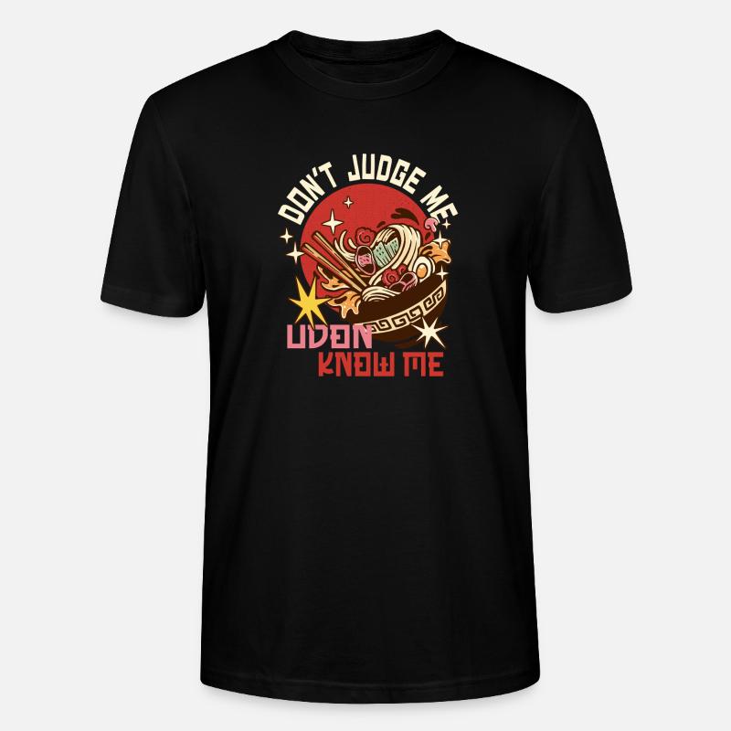 Udon Urteile Mich Nicht - Stanley/Stella Unisex Bio-T-Shirt CRAFTER - Schwarz